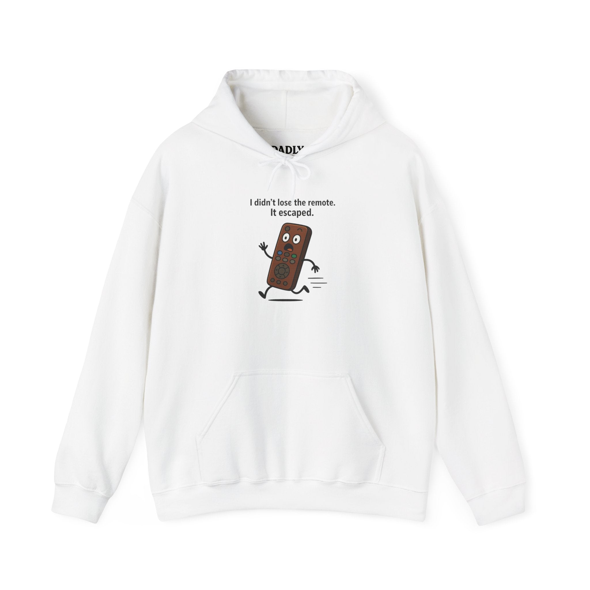 Hoodie – “I Didn’t Lose the Remote, It Escaped” Funny Remote Control Graphic Hoodie