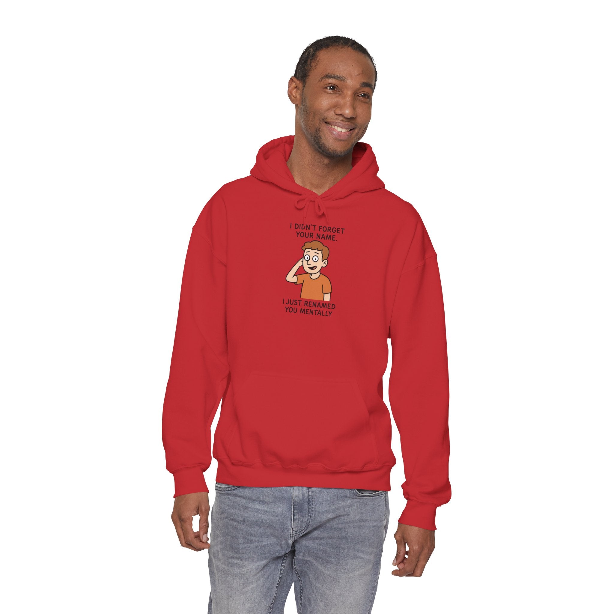 Funny Hoodie — "I Didn't Forget Your Name, I Just Renamed You Mentally" Cartoon Graphic