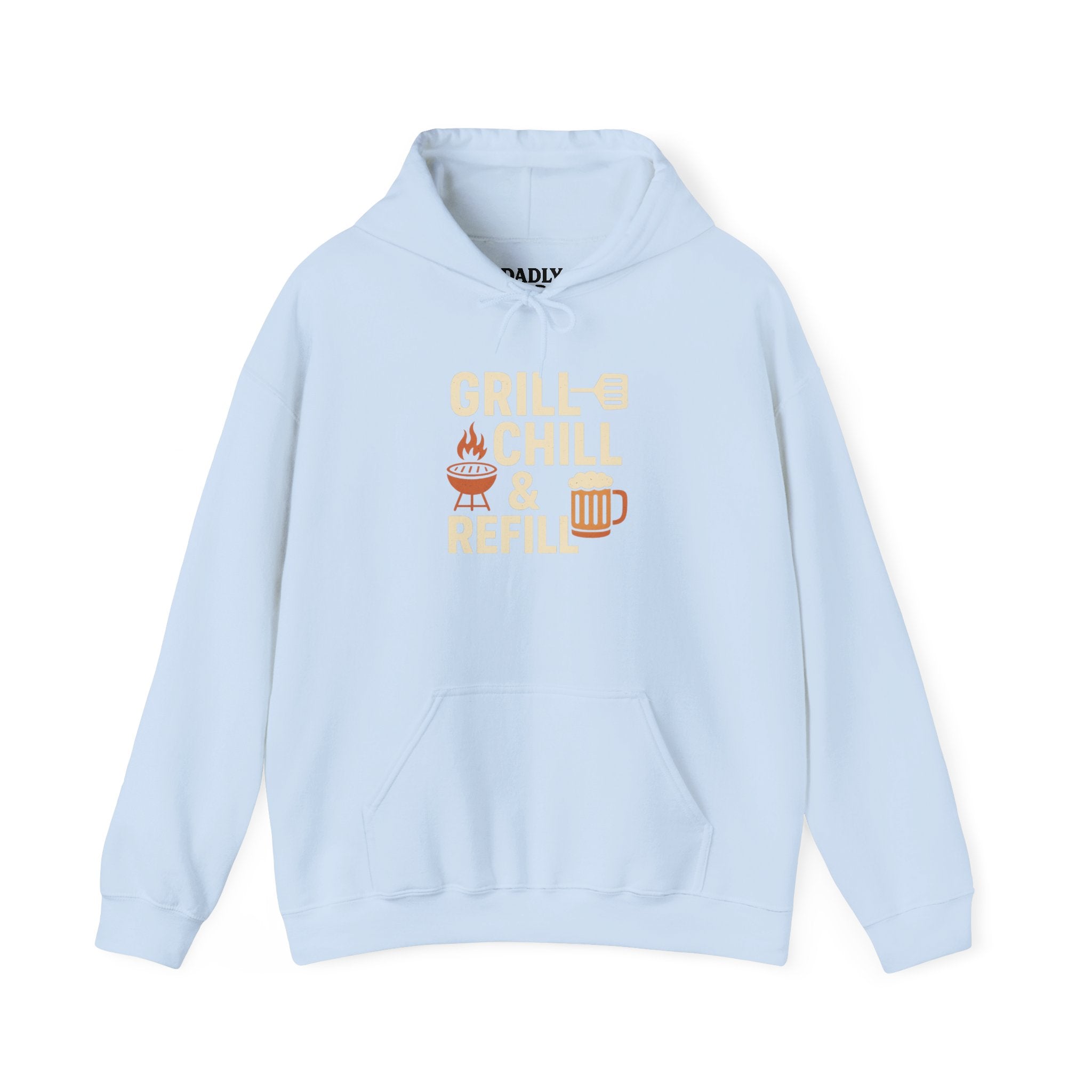 Grill Chill &amp; Refill Hoodie — Summer BBQ Pullover for Grill Lovers